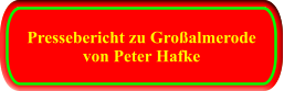 Pressebericht zu Großalmerode von Peter Hafke  Pressebericht zu Großalmerode von Peter Hafke