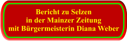 Bericht zu Selzen in der Mainzer Zeitung mit Bürgermeisterin Diana Weber Bericht zu Selzen in der Mainzer Zeitung mit Bürgermeisterin Diana Weber