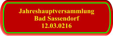 Jahreshauptversammlung Bad Sassendorf 12.03.0216    Jahreshauptversammlung Bad Sassendorf 12.03.0216