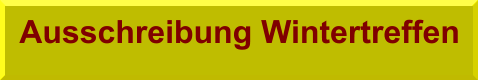 Ausschreibung Wintertreffen